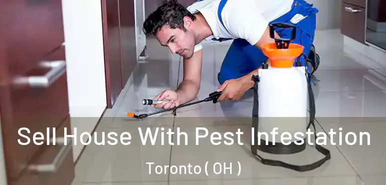  Sell House With Pest Infestation Toronto ( OH )