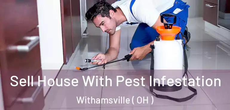  Sell House With Pest Infestation Withamsville ( OH )