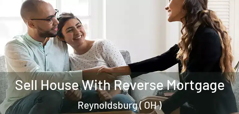  Sell House With Reverse Mortgage Reynoldsburg ( OH )