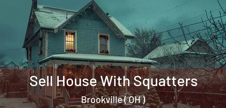  Sell House With Squatters Brookville ( OH )