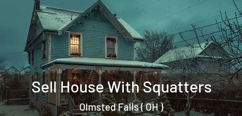  Sell House With Squatters Olmsted Falls ( OH )