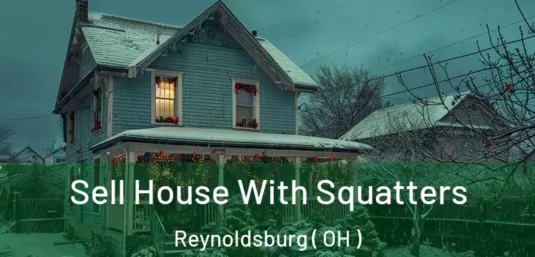  Sell House With Squatters Reynoldsburg ( OH )