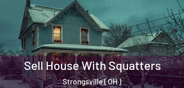  Sell House With Squatters Strongsville ( OH )