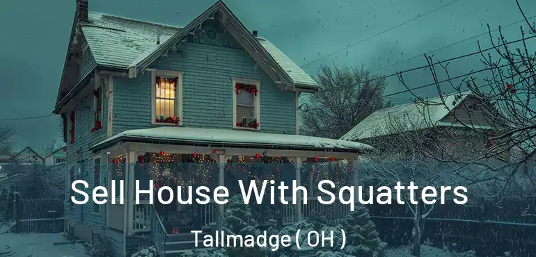  Sell House With Squatters Tallmadge ( OH )