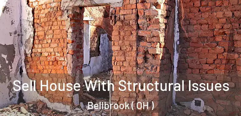  Sell House With Structural Issues Bellbrook ( OH )