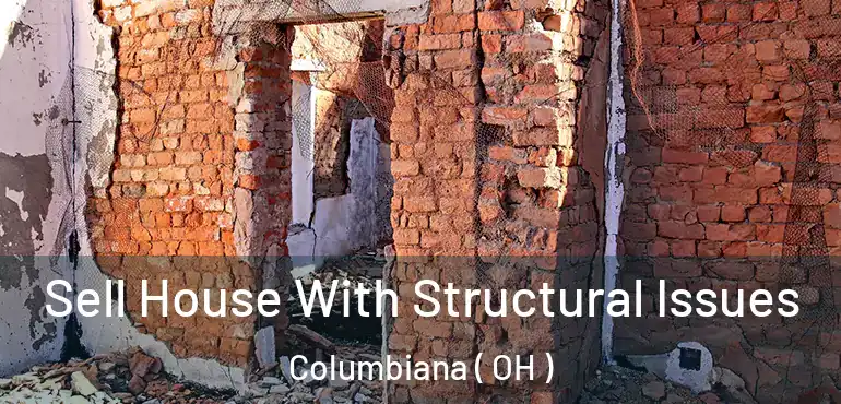  Sell House With Structural Issues Columbiana ( OH )