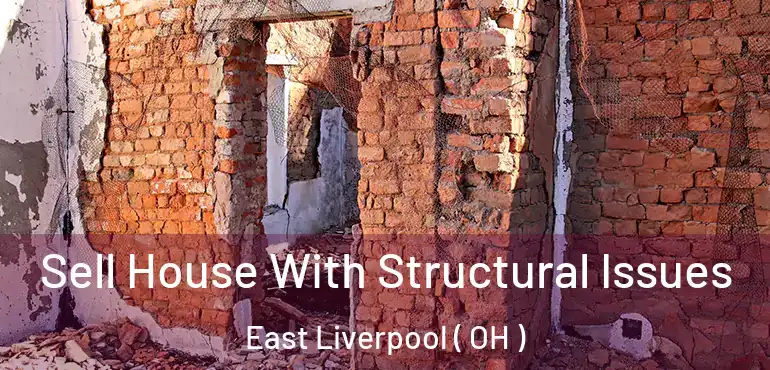  Sell House With Structural Issues East Liverpool ( OH )