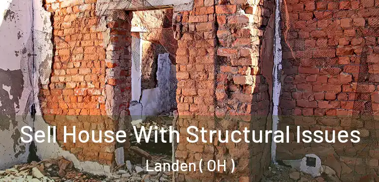  Sell House With Structural Issues Landen ( OH )