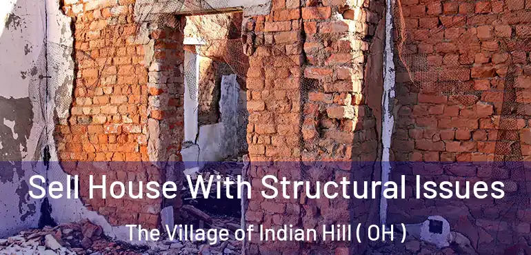  Sell House With Structural Issues The Village of Indian Hill ( OH )