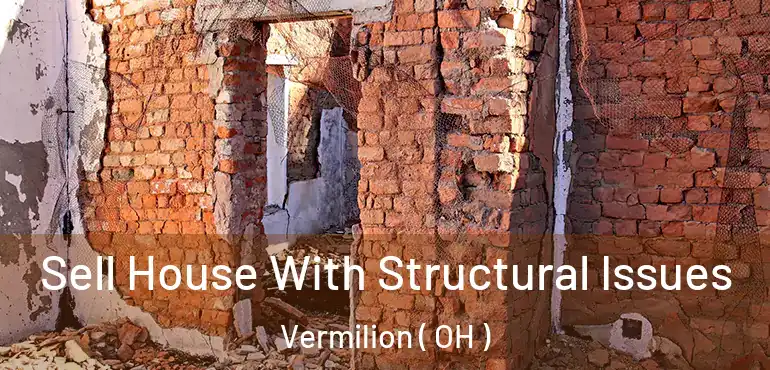  Sell House With Structural Issues Vermilion ( OH )