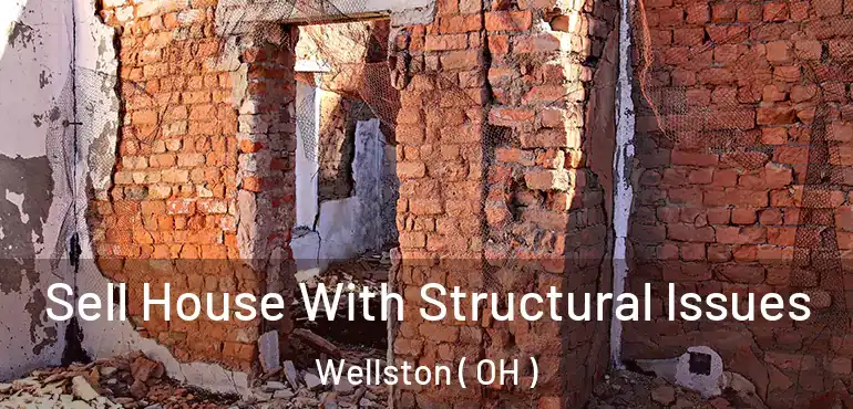  Sell House With Structural Issues Wellston ( OH )