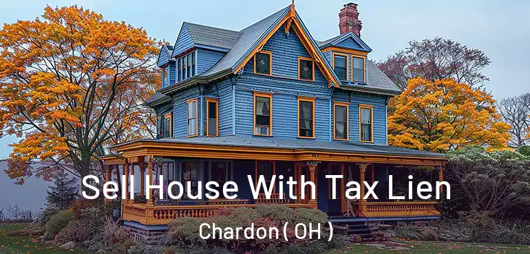  Sell House With Tax Lien Chardon ( OH )