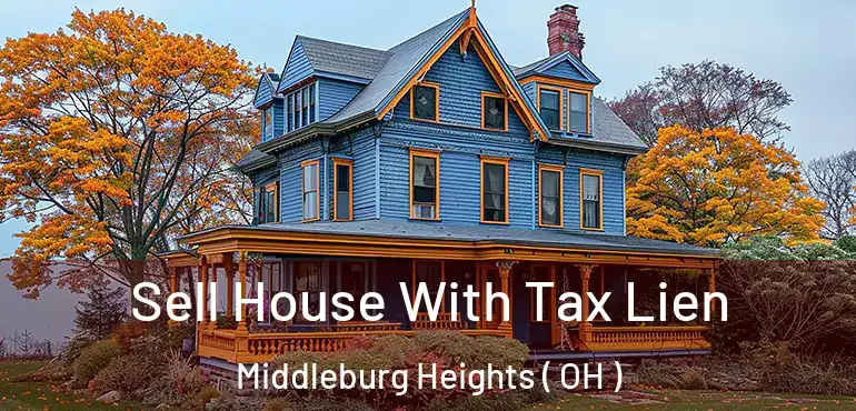  Sell House With Tax Lien Middleburg Heights ( OH )