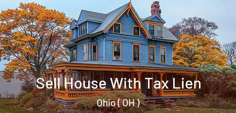  Sell House With Tax Lien Ohio ( OH )