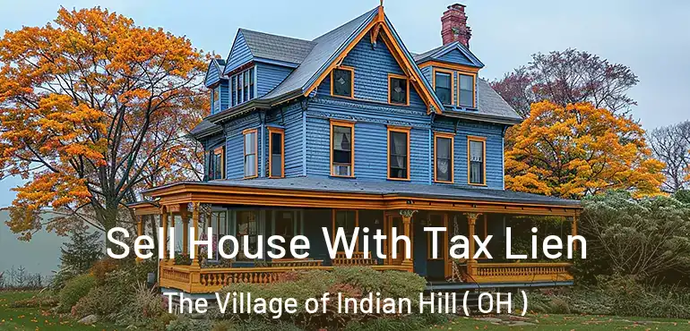  Sell House With Tax Lien The Village of Indian Hill ( OH )