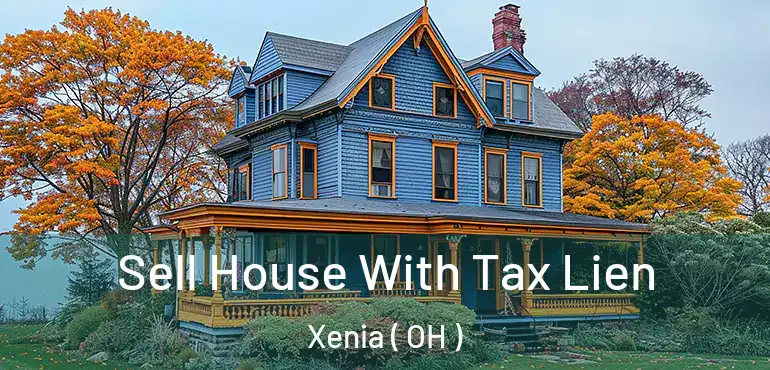  Sell House With Tax Lien Xenia ( OH )