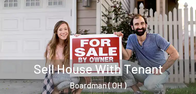  Sell House With Tenant Boardman ( OH )