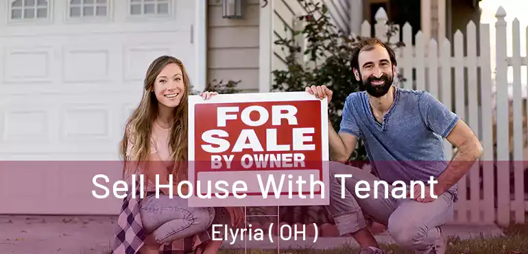  Sell House With Tenant Elyria ( OH )