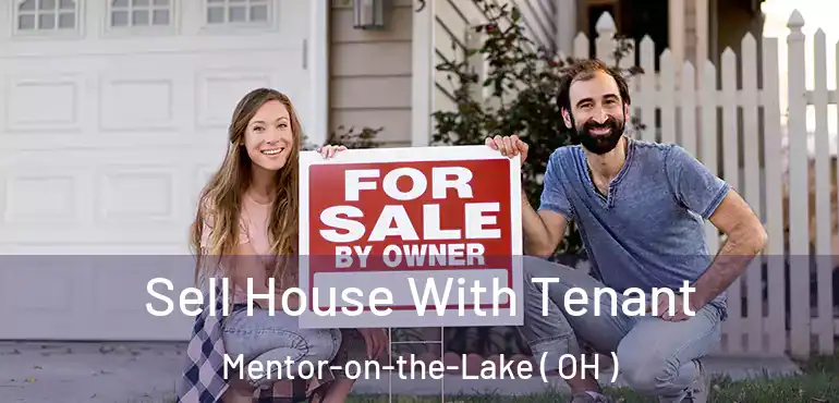  Sell House With Tenant Mentor-on-the-Lake ( OH )