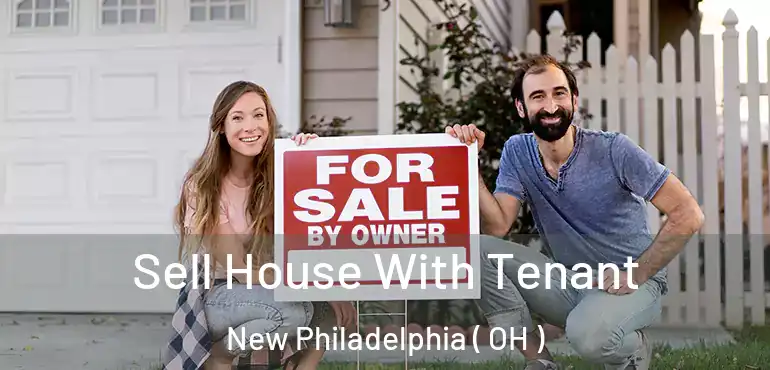  Sell House With Tenant New Philadelphia ( OH )