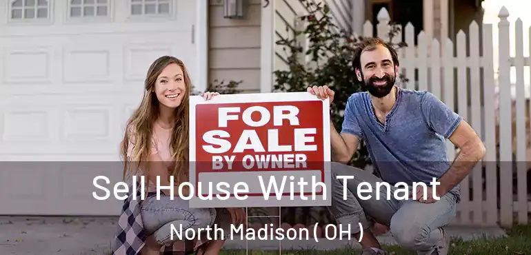  Sell House With Tenant North Madison ( OH )