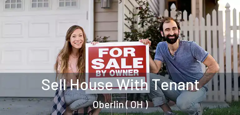  Sell House With Tenant Oberlin ( OH )