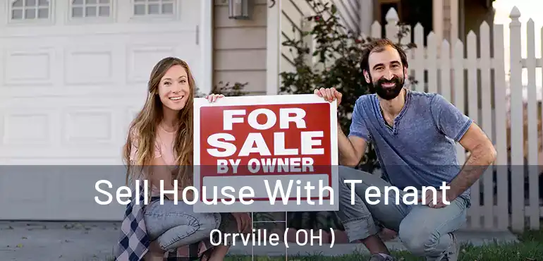  Sell House With Tenant Orrville ( OH )