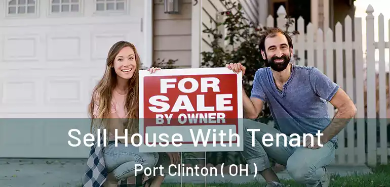 Sell House With Tenant Port Clinton ( OH )