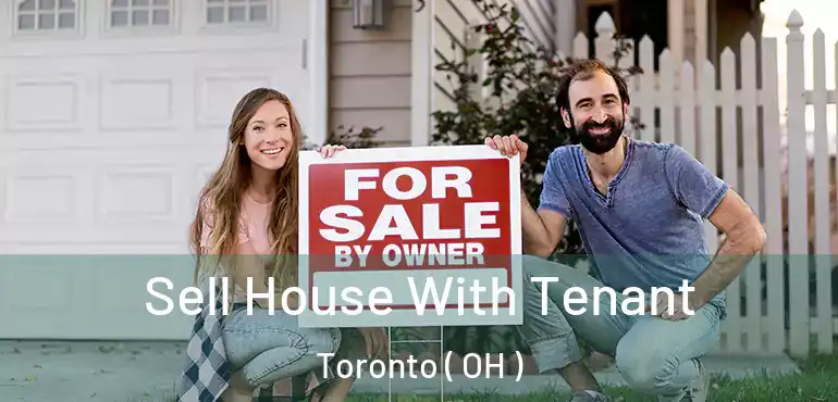  Sell House With Tenant Toronto ( OH )