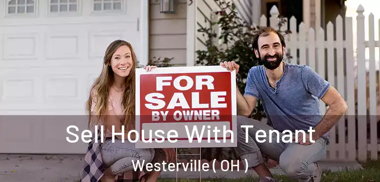  Sell House With Tenant Westerville ( OH )