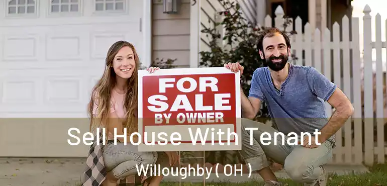  Sell House With Tenant Willoughby ( OH )
