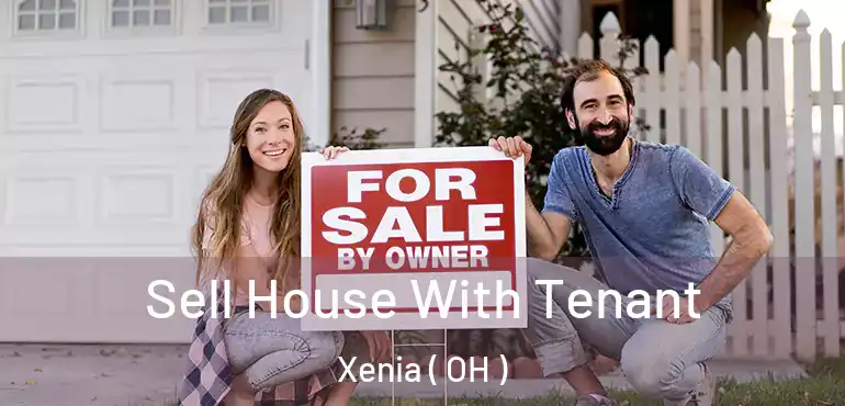  Sell House With Tenant Xenia ( OH )