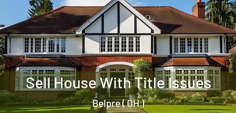  Sell House With Title Issues Belpre ( OH )