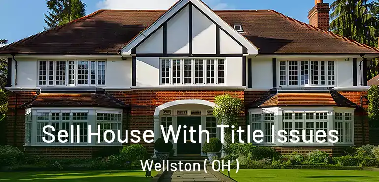 Sell House With Title Issues Wellston ( OH )