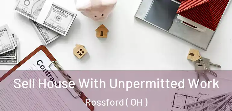  Sell House With Unpermitted Work Rossford ( OH )