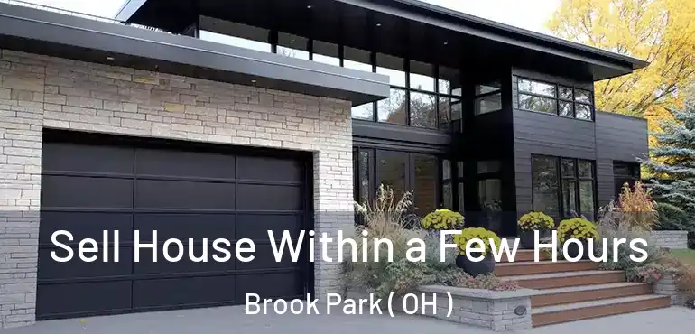  Sell House Within a Few Hours Brook Park ( OH )