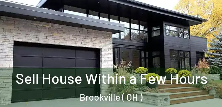  Sell House Within a Few Hours Brookville ( OH )