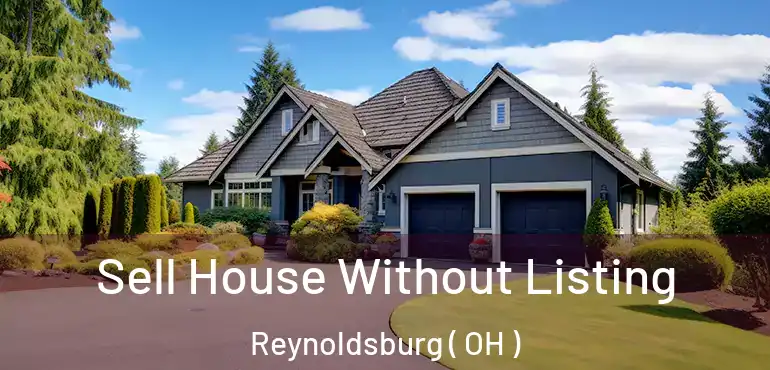  Sell House Without Listing Reynoldsburg ( OH )