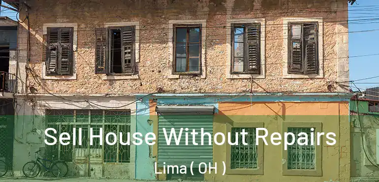  Sell House Without Repairs Lima ( OH )