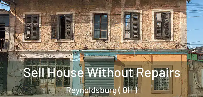  Sell House Without Repairs Reynoldsburg ( OH )