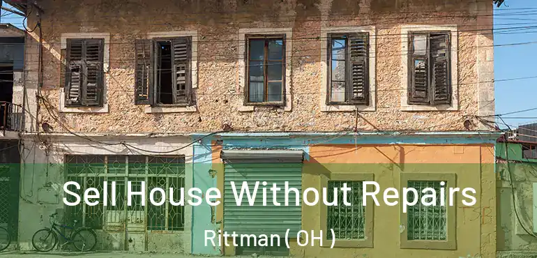  Sell House Without Repairs Rittman ( OH )