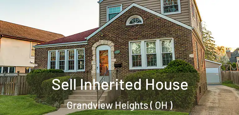  Sell Inherited House Grandview Heights ( OH )