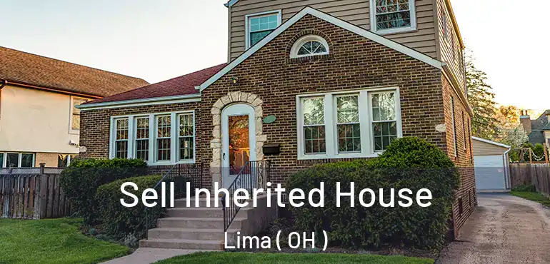  Sell Inherited House Lima ( OH )