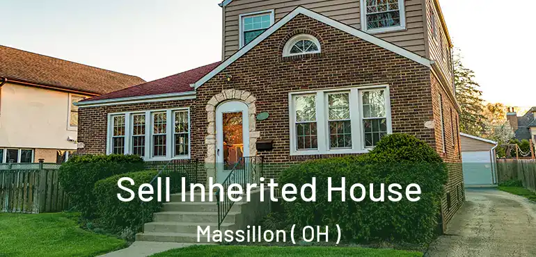  Sell Inherited House Massillon ( OH )