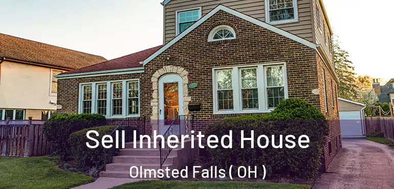  Sell Inherited House Olmsted Falls ( OH )