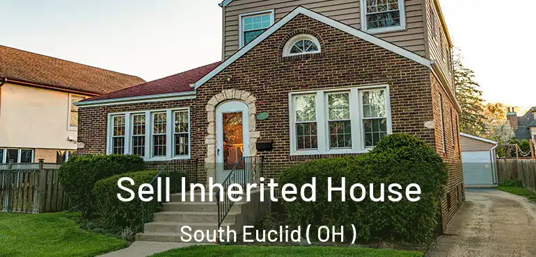  Sell Inherited House South Euclid ( OH )