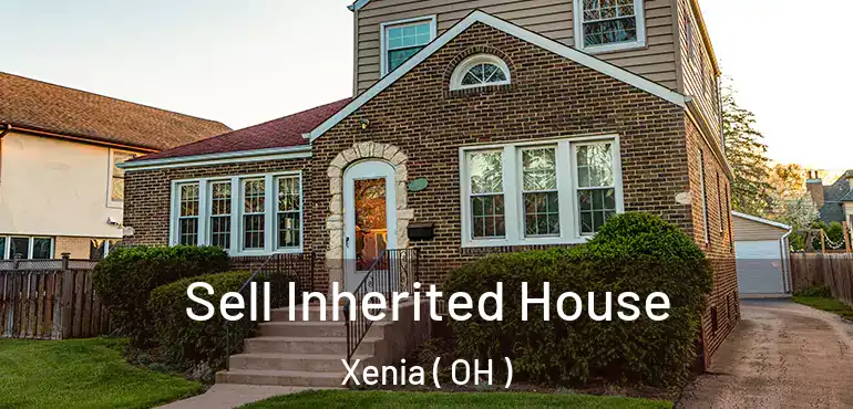  Sell Inherited House Xenia ( OH )