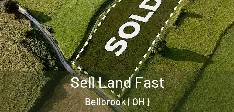  Sell Land Fast Bellbrook ( OH )