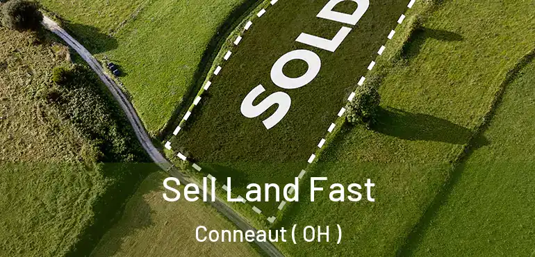  Sell Land Fast Conneaut ( OH )