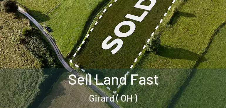  Sell Land Fast Girard ( OH )